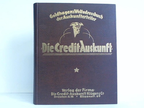 Goldhagen, Philipp (Hrsg.) - Goldhagen's Weltadressbuch der Auskunfterteiler. Die Credit-Auskunft zur Vermittlung direkter Ausknfte