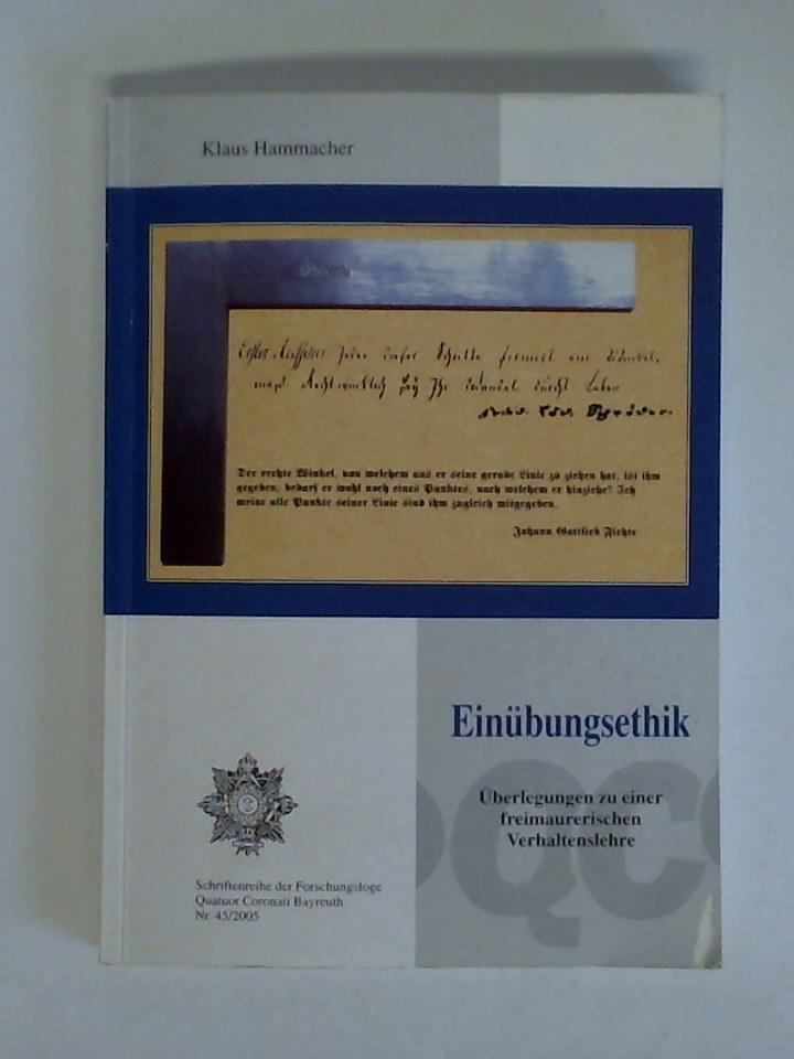 Hammacher, Klaus - Einbungsethik - berlegungen zu einer freimaurerischen Verhaltenslehre. Festschrift zum 75. Geburtstag des Autors