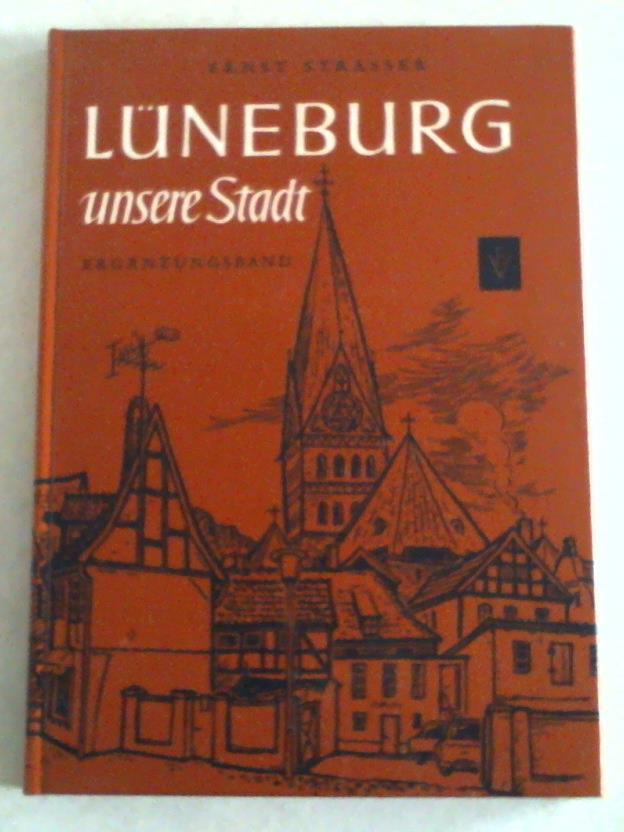 Strasser, Ernst - Lneburg - unsere Stadt. Ergnzungsband