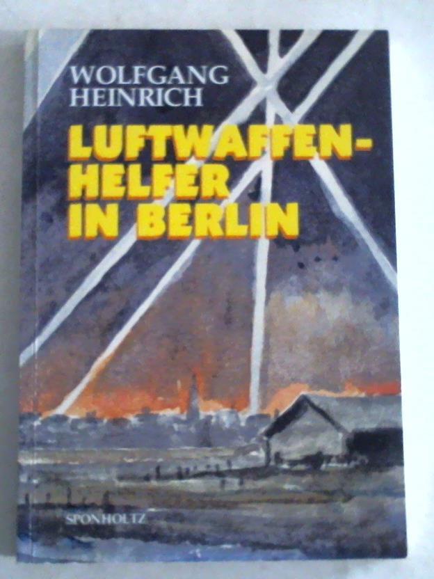 Heinrich, Wolfgang - Luftwaffenhelfer in Berlin