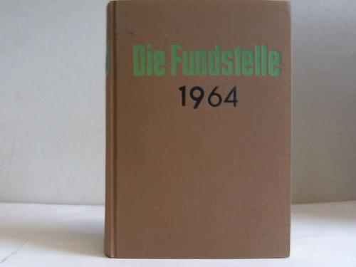 Fundstelle, Die - Jahrgang 1964 (Hefte 1 bis 24). Fundstellennachweis und Erluterung aller wichtigen Vorschriften fr die Gemeindeverwaltung in Niedersachsen