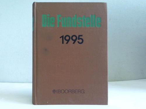 Fundstelle, Die - Jahrgang 1995 (Hefte 1 bis 24). Fundstellennachweis und Erluterung aller wichtigen Vorschriften fr die Gemeindeverwaltung in Niedersachsen
