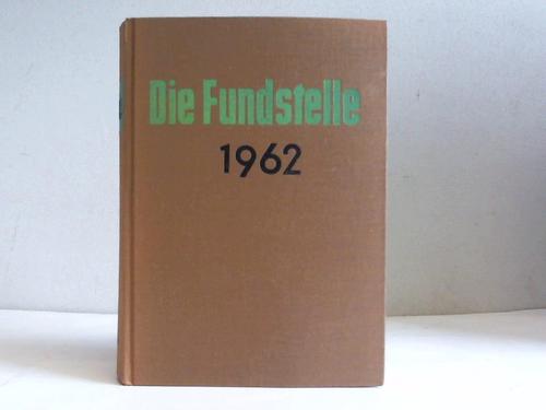 Fundstelle, Die - Jahrgang 1962 (Hefte 1 bis 24). Fundstellennachweis und Erluterung aller wichtigen Vorschriften fr die Gemeindeverwaltung in Niedersachsen