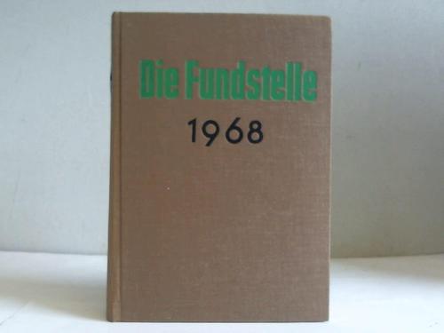 Fundstelle, Die - Jahrgang 1968 (Hefte 1 bis 24). Fundstellennachweis und Erluterung aller wichtigen Vorschriften fr die Gemeindeverwaltung in Niedersachsen