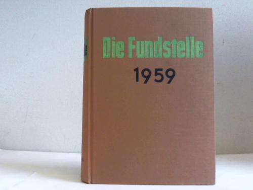 Fundstelle, Die - Jahrgang 1959 (Hefte 1 bis 24). Fundstellennachweis und Erluterung aller wichtigen Vorschriften fr die Gemeindeverwaltung in Niedersachsen