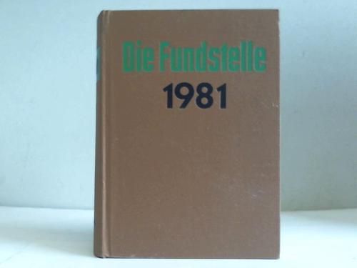 Fundstelle, Die - Jahrgang 1981 (Hefte 1 bis 24). Fundstellennachweis und Erluterung aller wichtigen Vorschriften fr die Gemeindeverwaltung in Niedersachsen