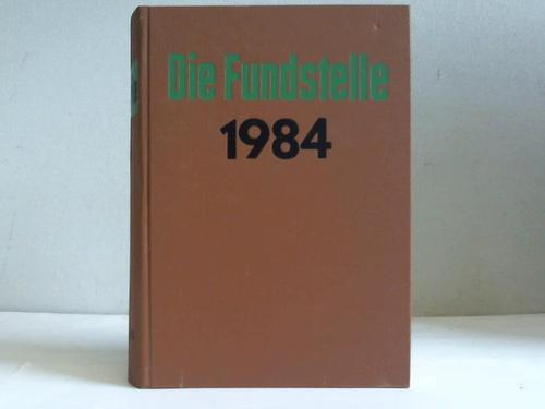 Fundstelle, Die - Jahrgang 1984 (Hefte 1 bis 24). Fundstellennachweis und Erluterung aller wichtigen Vorschriften fr die Gemeindeverwaltung in Niedersachsen