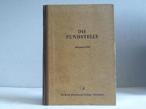 Fundstelle, Die - Jahrgang 1950. Fundstellennachweis und Erluterung aller wichtigen Vorschriften fr die Gemeindeverwaltung in Niedersachsen
