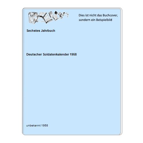 Deutscher Soldatenkalender 1958 - Sechstes Jahrbuch