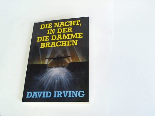 Irving, David - Die Nacht in der die Dmme brachen