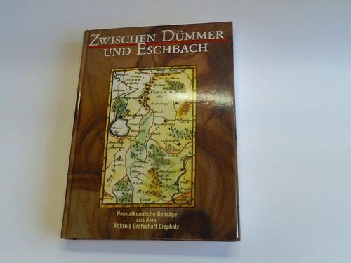 Finkenstdt, Carmen - Zwischen Dmmer und Eschbach. Heimatkundliche Beitrge aus dem Altkreis Grafschaft Diepholz / [hrsg. von der Kreissparkasse Grafschaft Diepholz aus Anlass ihres 125jhrigen Jubilums. Red.: Carmen Finkenstdt ; Udo Gken]