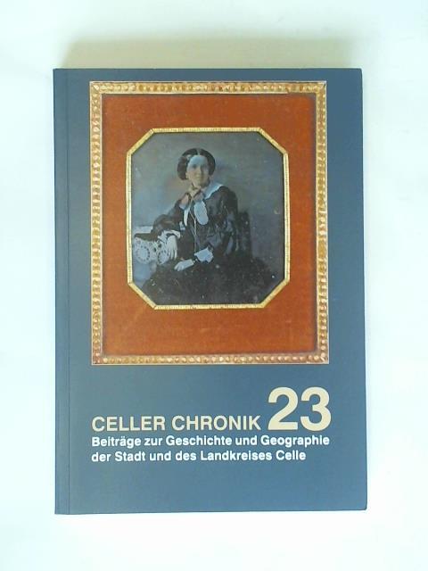 Maehnert, Sabine/ Flick, Andreas - Celler Chronik 3. Beitrge zur Geschichte und Geographie der Stadt und des Landkreises Celle.