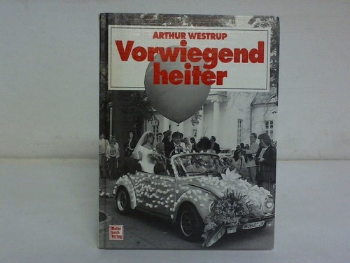 Westrup, Arthur - Vorwiegend heiter. Geschichten von unterwegs