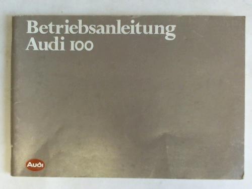 Audi NSU Auto Union Aktiengesellschaft - Betriebsanleutung. Audi 100