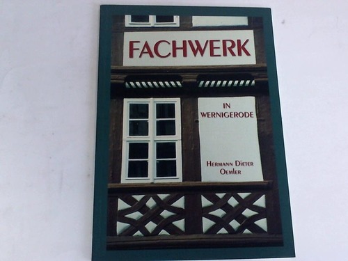 Oemler, Hermann Dieter - Fachwerk in Wernigerode