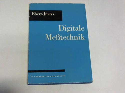 Ebert, Joachim/Jrres, Eckhard - Digitale Metechnik