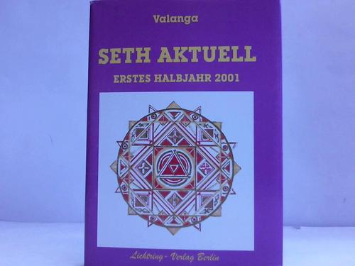 Valanga Di Girolamo, K. / Hnl-Fliedner, Anette / Tgel, Klaus-Jrgen - Seth Aktuell. Erstes Halbjahr 2001