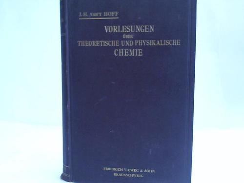 Hoff, J. H. van 'T - Vorlesungen ber theoretische und physikalische Chemie. 2 Bnde in einem