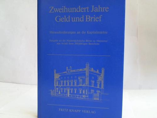 Claussen, Carsten Peter / Albrecht, Ernst - Zweihundert Jahre Geld und Brief. Herausforderungen an die Kapitalmrkte