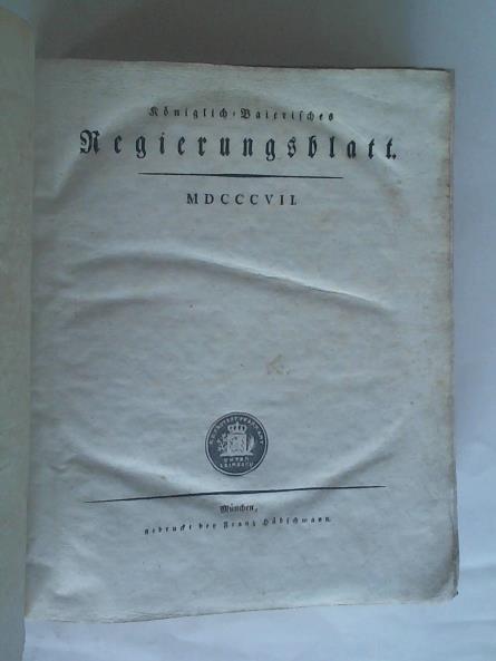 Hbschmann, Franz (Hrsg.) - Kniglich-Kaiserisches Regierungsblatt MDCCCVII