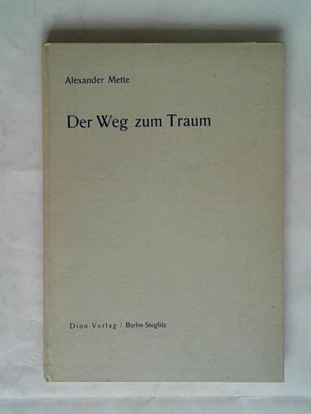 Mette, Alexander - Der Weg zum Traum. Ein Beitrag zu seiner Psychologie