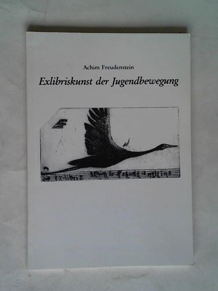 Freudenstein, Achim - Exlibriskunst der Jugendbewegung