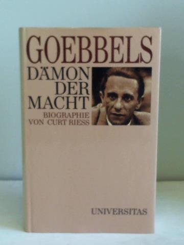 Riess, Curt - Goebbels - Dmon der Macht