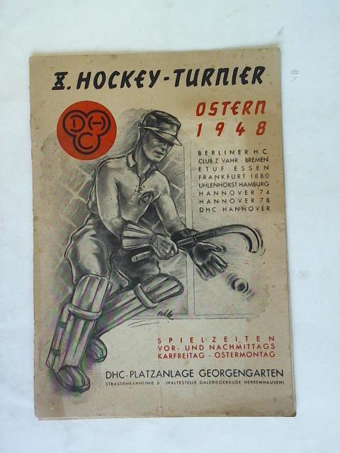 DHC-Platzanlage Georgengarten (Hrsg.) - X. Hockey-Turnier Ostern 1948 Spielzeiten Vor- und Nachmittags Karfreitag - Ostermontag