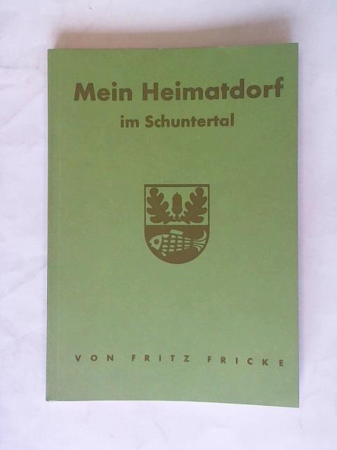 Fricke, Fritz - Mein Heimatdorf im Schuntertal