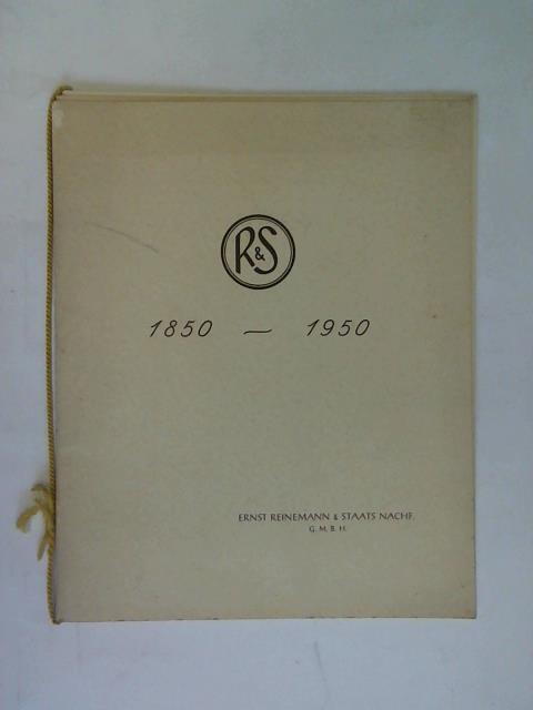 Ernst Reinemann & Staats Nachf. GmbH, Hannover (Hrsg.) - Denkschrift anllich der ersten Grundsteinlegung vor 100 Jahren - 1850 und des Wiederaufbaues des Geschftshauses 1950