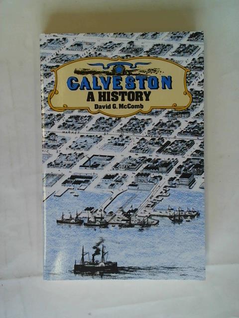 McComb, David G. - Galveston A History