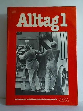 Bostrm, Jrn / Gnter, Roland / Hewig, Werner u.a. - Alltag 1. Jahrbuch der sozialdokumentarischen Fotografie