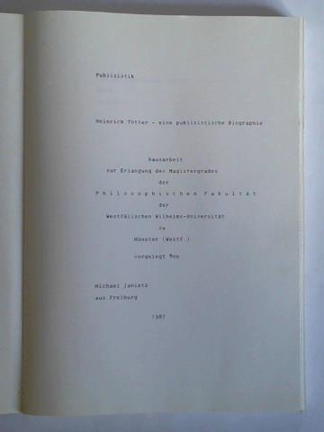 Heinrich Tötter - eine publizistische Biographie