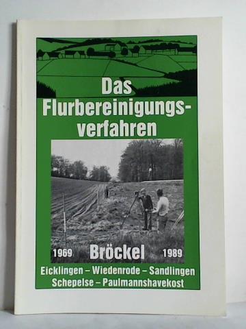 Vorstand der Teilnehmergemeinschaft der Flurbereinigung Brckel (Hrsg.) - Das Flurbereinigungsverfahren, Brckel 1969 - 1989. Eicklingen - Wiedenrode - Sandlingen - Schepelse - Paulmannshavekost