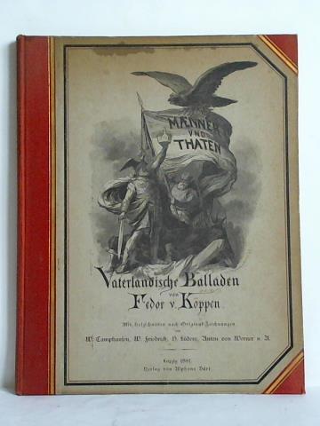 Kppen, Fedor von - Mnner und Thaten. Vaterlndische Balladen