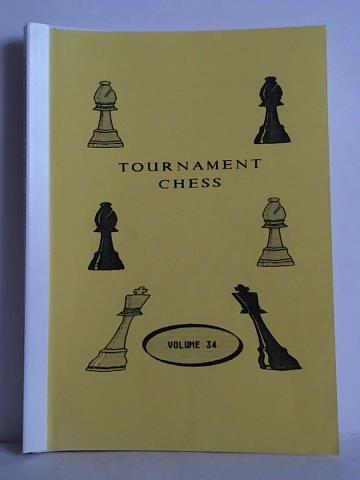 Chandler, Murray (Hrsg.) - Tournament Chess. Volume 34