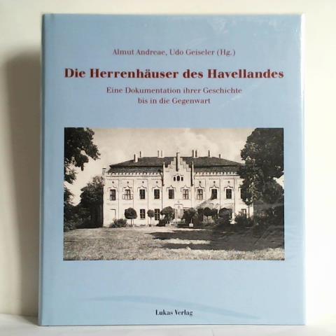 Andreae, Almut / Geiseler, Udo (Hrsg.) - Die Herrenhuser des Havellandes. Eine Dokumentation ihrer Geschichte bis in die Gegenwart