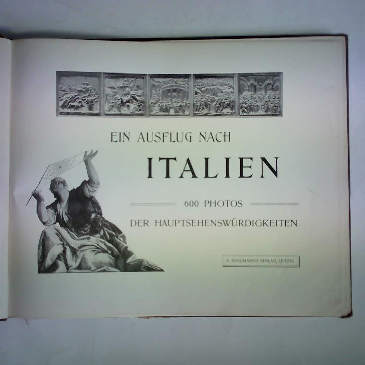 (Italien - Ansichten) - Ein Ausflug nach Italien. 600 Photos der Hauptsehenswrdigkeiten