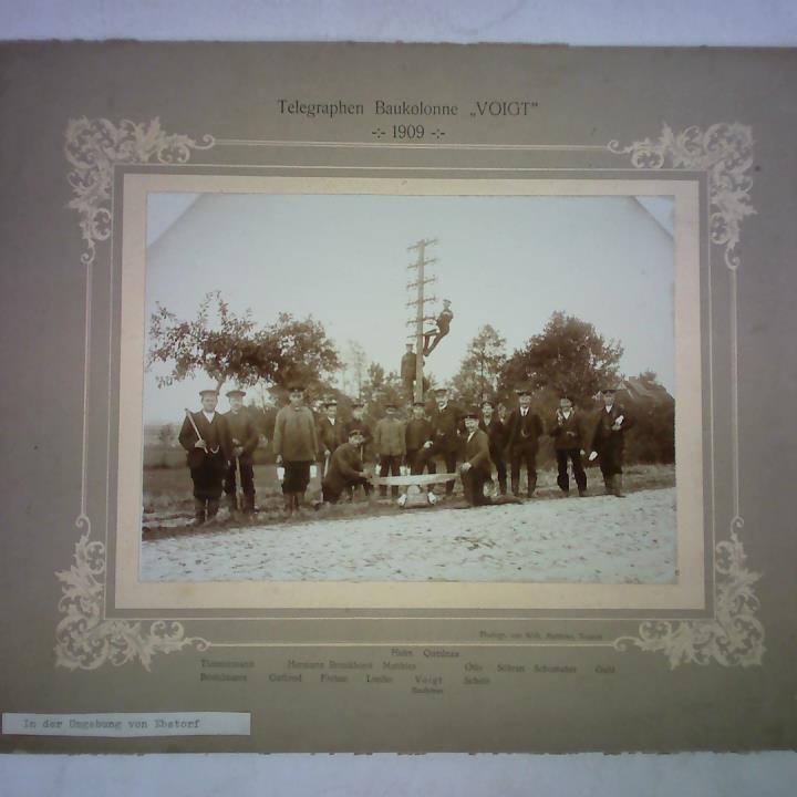 (Ebstorf / Kreis Uelzen) - Telegraphen Baukolonne VOIGT 1909. Original Fotografie (ca. 21,8 x 15,9 cm)
