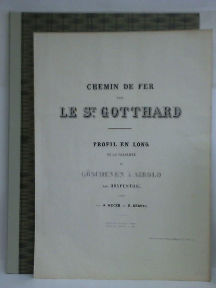 Beckh, A. / Gerwig, R. (Dress) - Chemin de fer par le St. Gotthard - Profil en long de la variante de Gschen  Airolo par Hospenthal, Echelle des longueurs 1:10.000, Echelle des hauteurs 1:1.000
