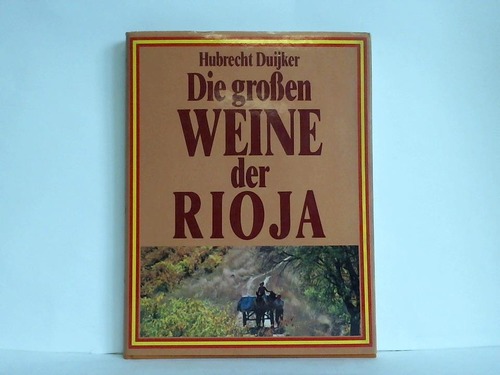 Duijker, Hubrecht - Die groen Weine der Rioja