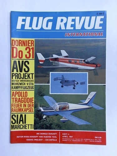 Flug Revue International - Vereinigt mit Weltluftfahrt. Airworld. Flugsport - Heft 4 / April 1967: Die Dunkle Zukunft. Rotor/Wing-Konzept von Hughes Tool. Gemini-Projekt - Ein Erfolg