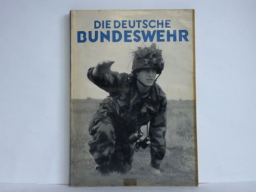 Schrder, Jrgen / Wust, Harald (Hrsg.) - Die Deutsche Bundeswehr