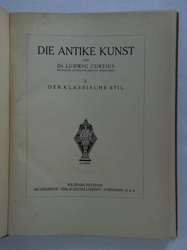 Curtius, Ludwig - Die Antike Kunst. Band II: Der Klassische Stil