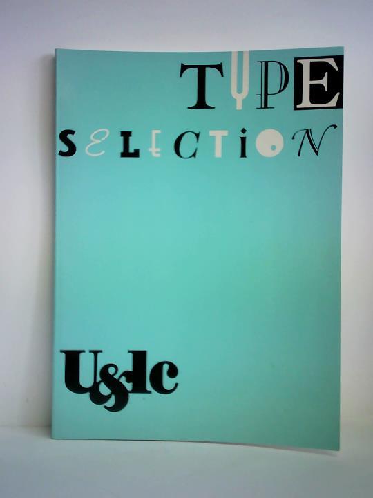 International Typeface Corporation (Hrsg.) - Type selection
