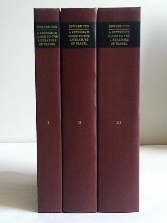 Cox, Edward Godfrey - A Reference Guide to the Literature of Travel Including Voyages, Geographical Descritions, Adventures, Shipwrecks and Expeditions, Volume I-III. 3 Bnde