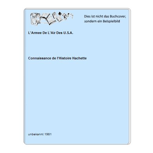 Connaissance de l'Histoire Hachette - L'Armee De L'Air Des U.S.A.