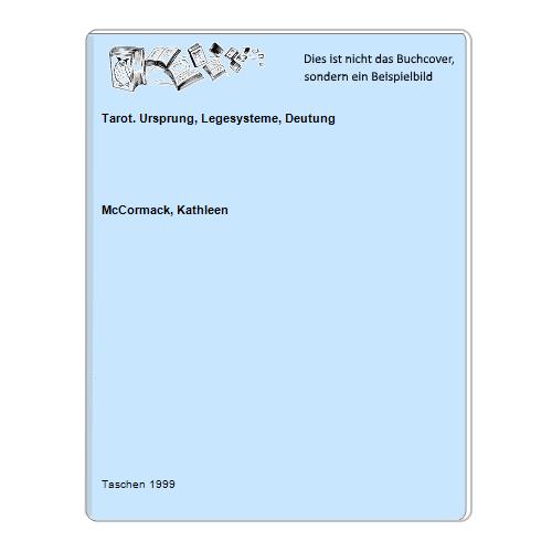 McCormack, Kathleen - Tarot. Ursprung, Legesysteme, Deutung