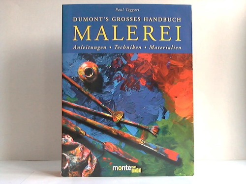 Taggart, Paul - DuMont's groes Handbuch der Malerei . Anleitungen, Techniken, Materialien