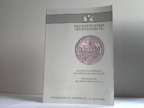 Mnzenhandlung - Knker, Fritz Rudolf - Mnzen und Medaillen aus Mittelalter und Neuzeit. Die Sammlung Dr. Martin Sellmann u.a.